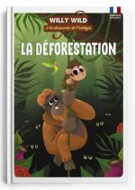 Willy Wild – La déforestation